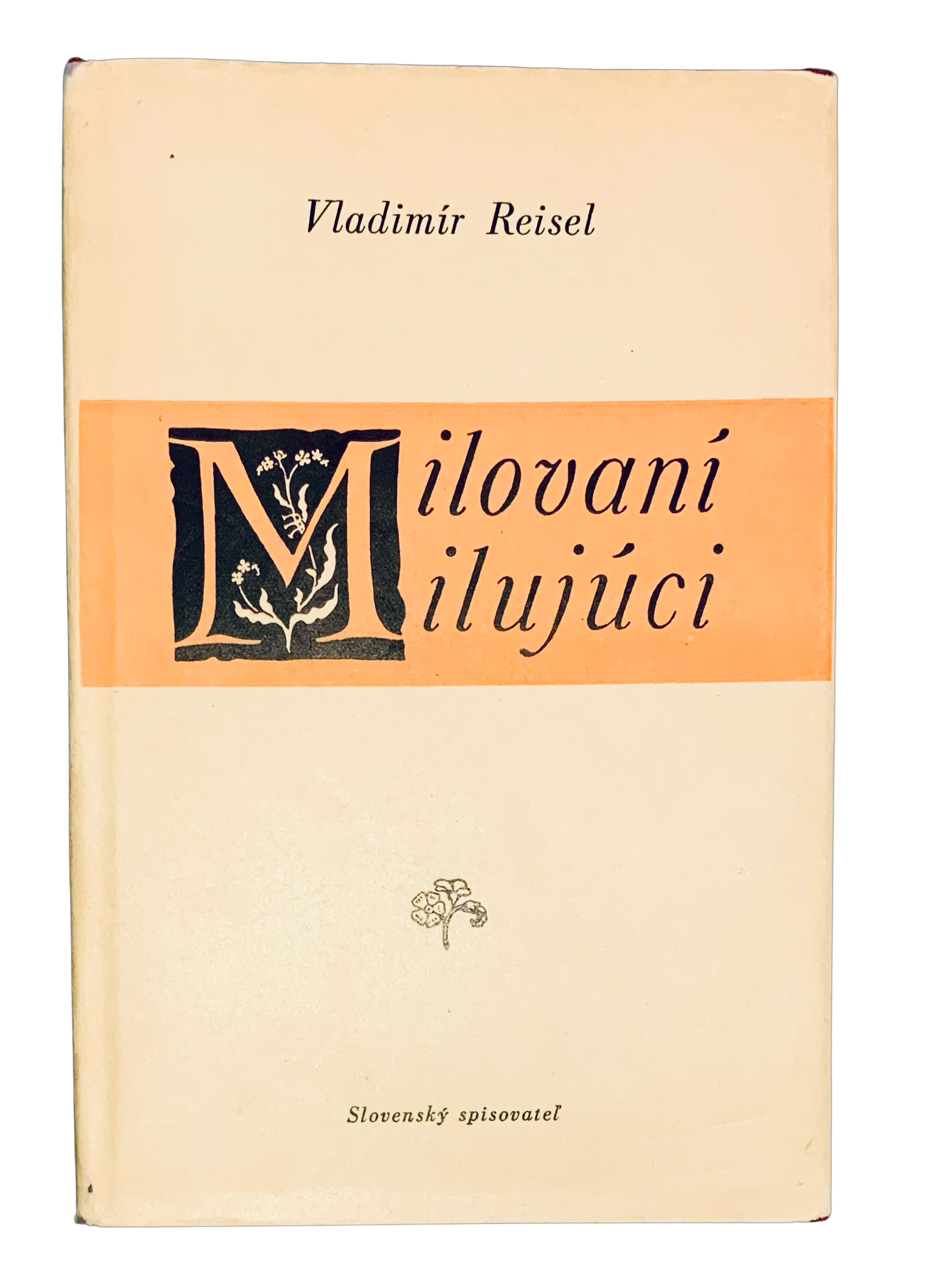 Milovaní milujúci - budovateľské verše s podpisom