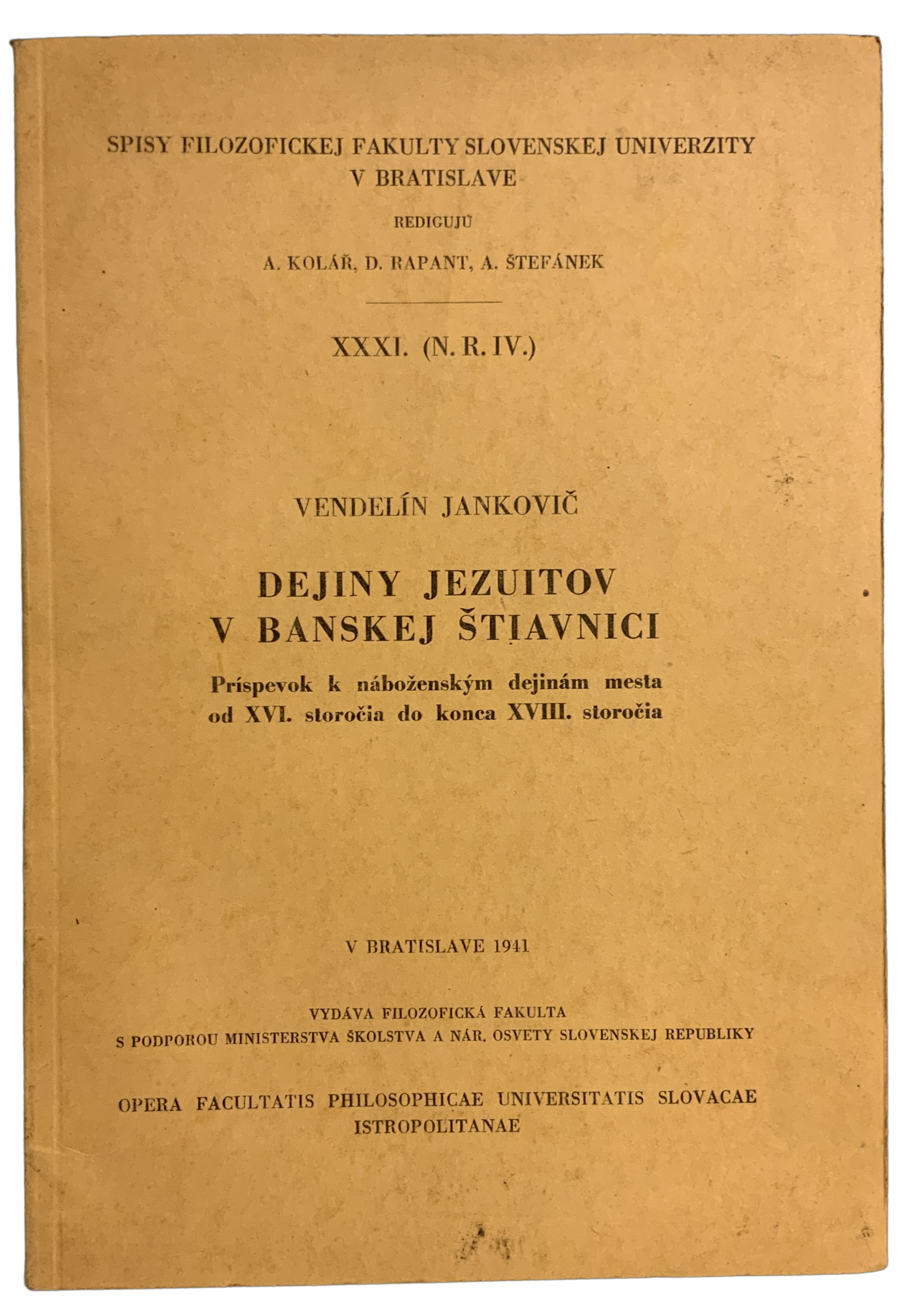 Dejiny jezuitov v Banskej Štiavnici. Príspevok k náboženským dejinám mesta od XVI. storočia do konca XVIII. storočia