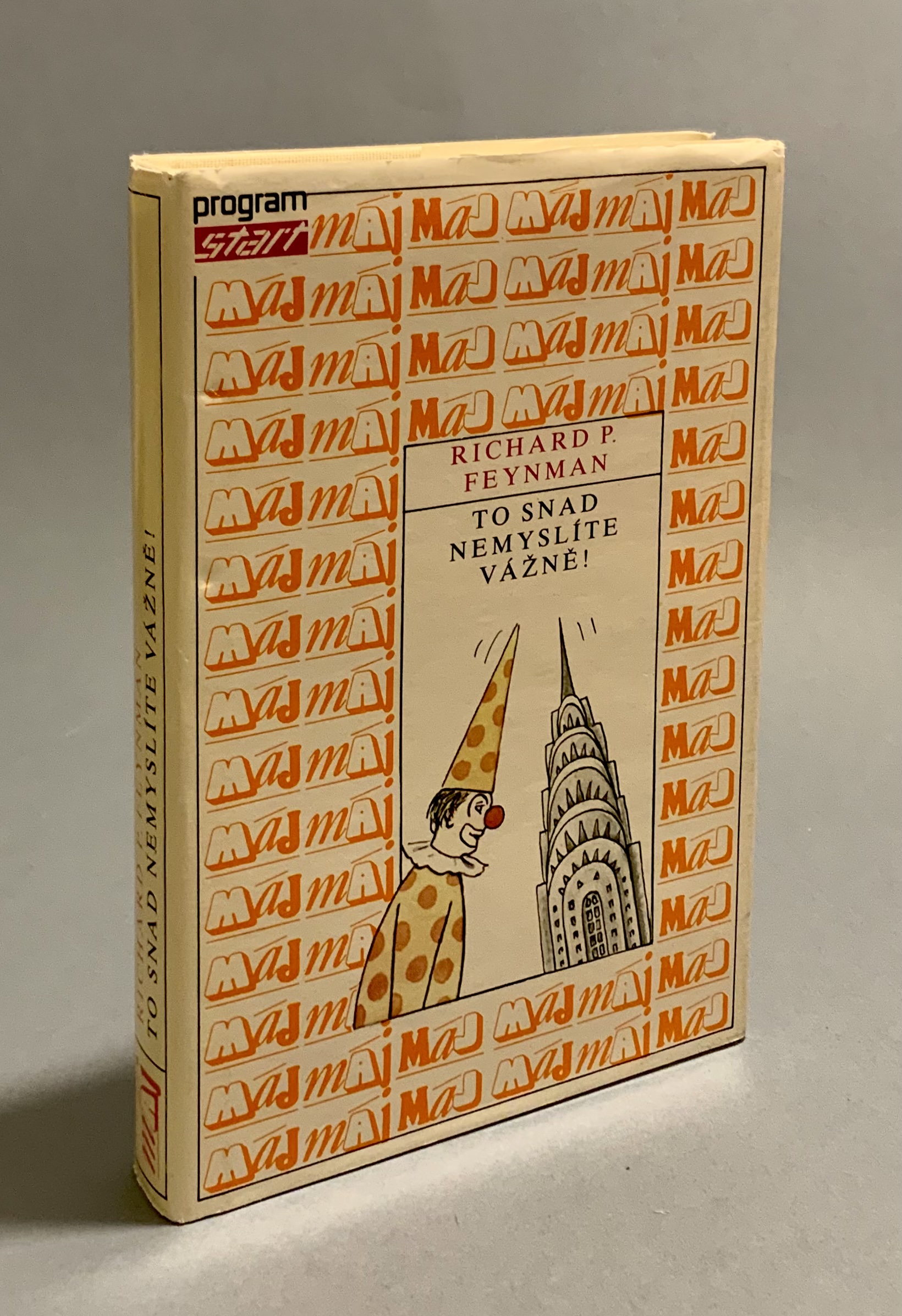 To snáď nemyslíte vážně! Dobrodružství zvídavé povahy, jak je zažil Richard P. Feynman