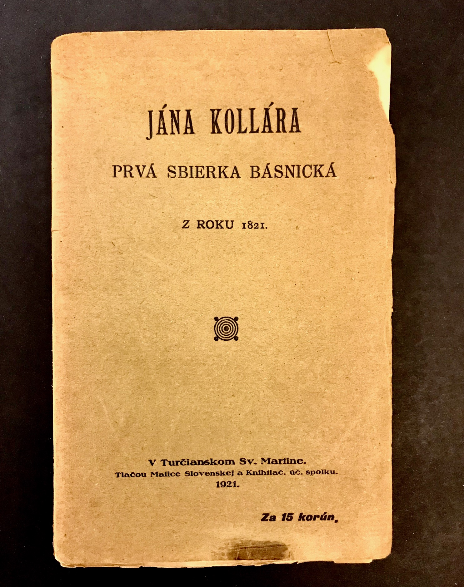 Prvá sbierka básnická z roku 1821 (Spisov Kollárových z mladšieho obdobia jeho života časť prvá)
