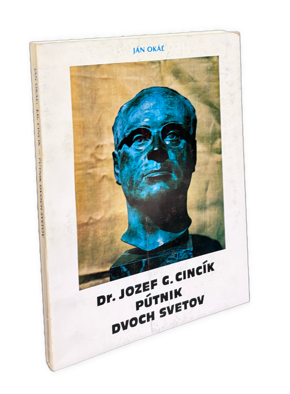 Jozef G. Cincík - pútnik dvoch svetov - EXILOVÉ VYDANIE