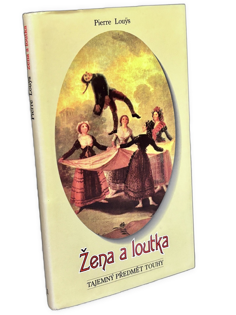 Žena a loutka. Predloha filmu Louisa Buñuela Tajemný předmět touhy