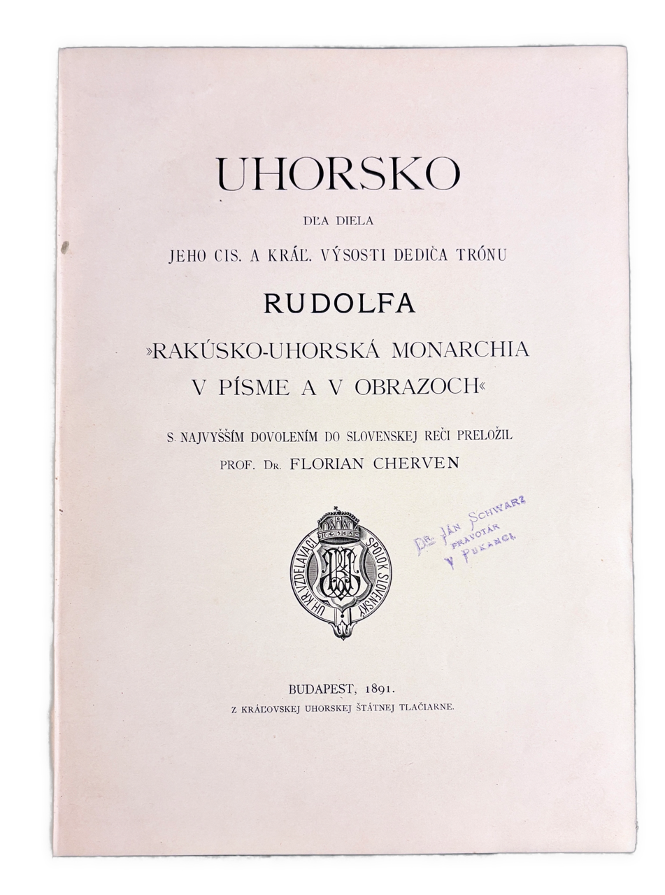 Uhorsko. Dľa diela Jeho cis. a král. Výsosti dediča trónu Rudolfa „Rakúsko-uhorská monarchia v písme a v obrazoch“