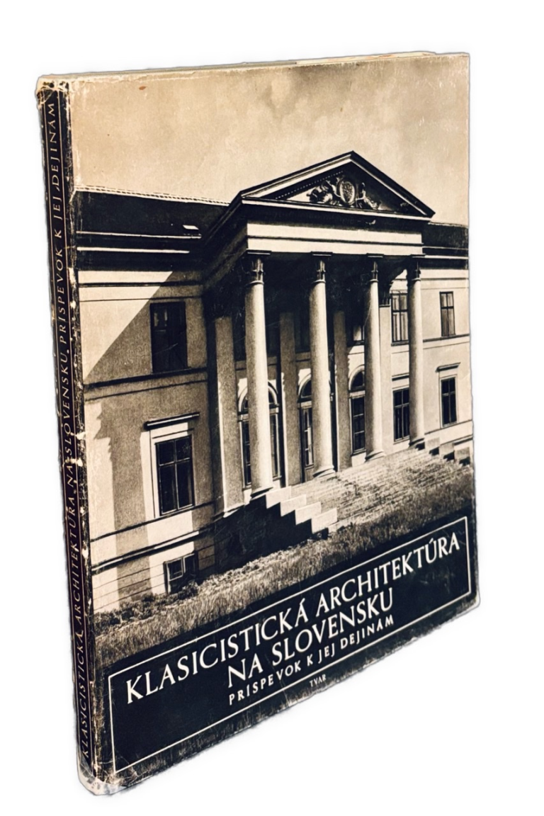Klasicistická architektúra na Slovensku. Príspevok k jej dejinám. C67EBAB4 2581 4111 9516 6BC3B80552F9