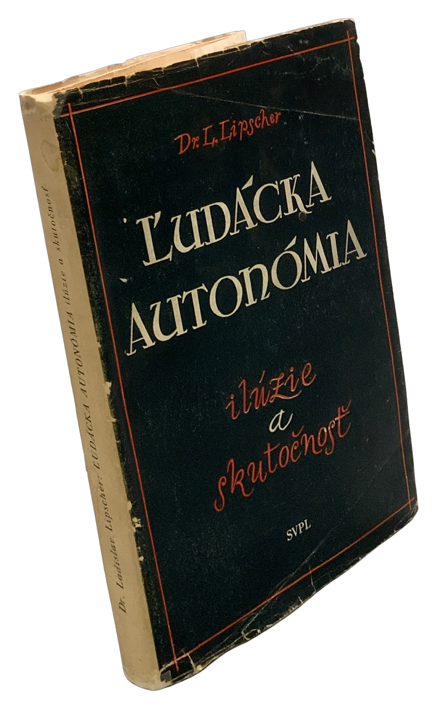 Ľudácka autonómia. Ilúzie a skutočnosť