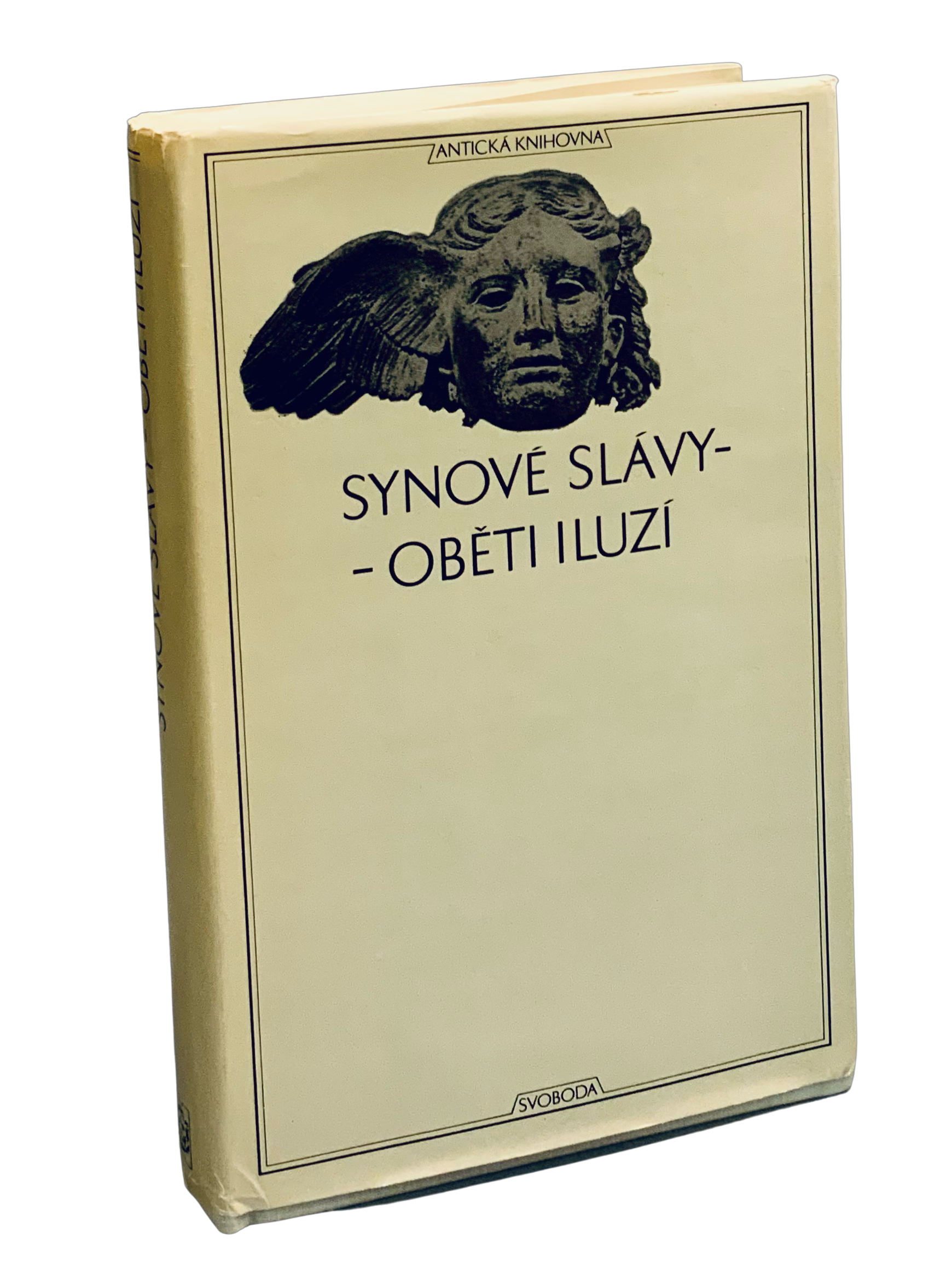 Synové slávy - Oběti iluzí. Z pozdních římských panegyriků