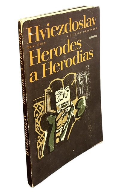 Herodes a Herodias. Tragédia v piatich dejstvách