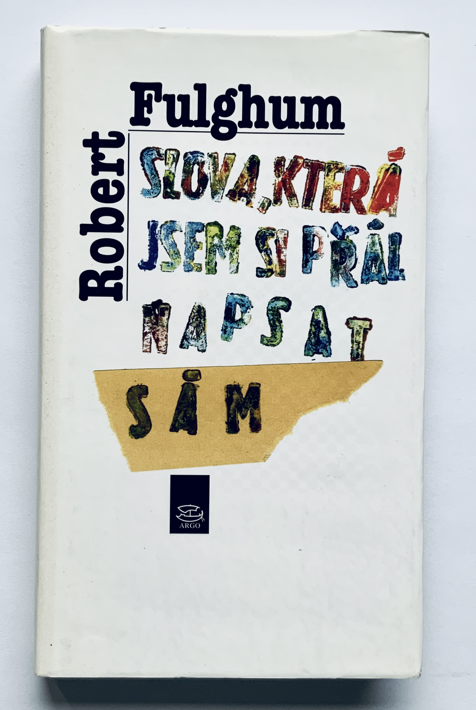Slova, ktorá jsem si přál napsat sám. Citáty, jež ovlivnily mé myšlenky