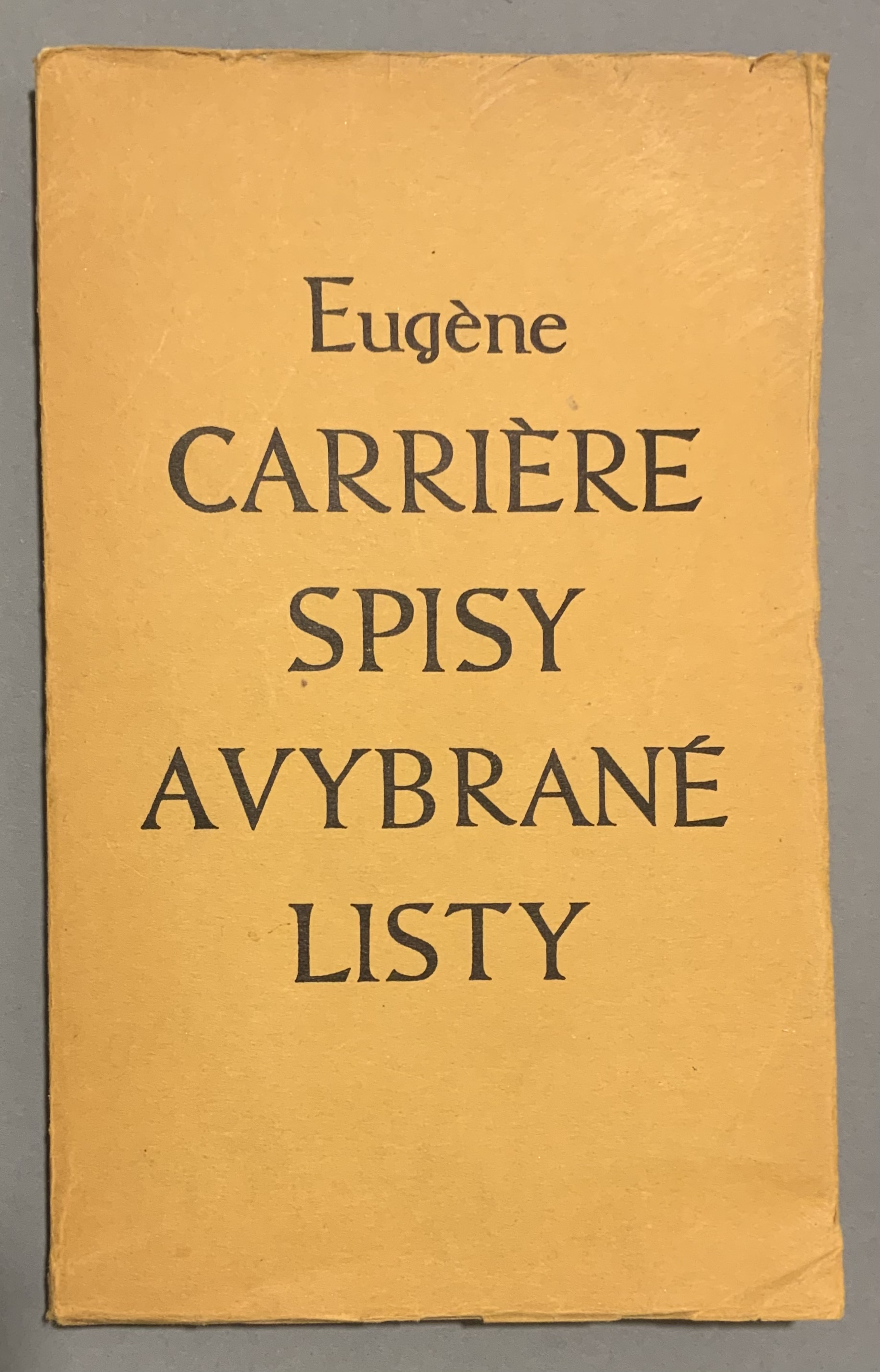 Eugène Carrière. Spisy a vybrané listy 