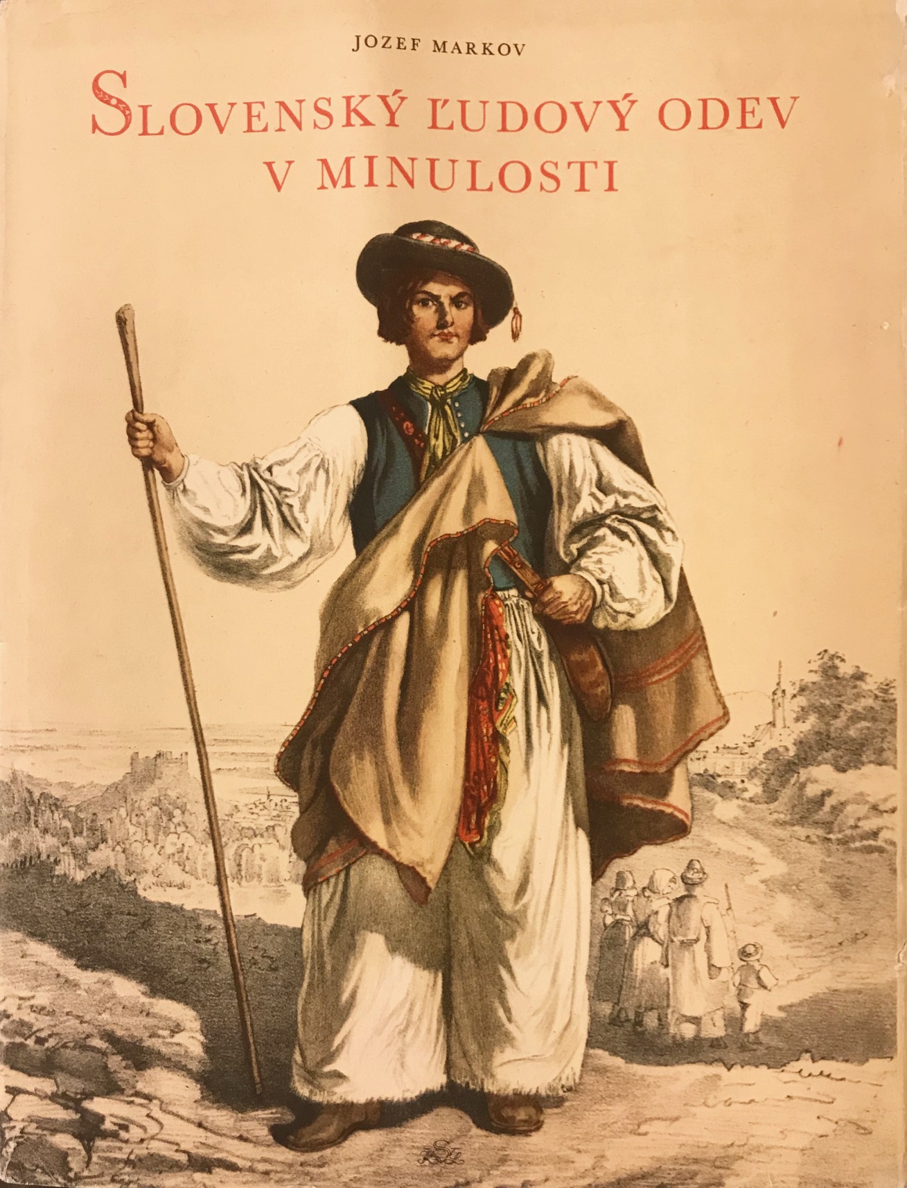 Slovenský ľudový odev v minulosti. Materiály k dejinám slovenského ľudového odevu.