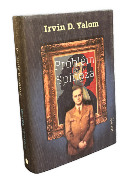 Problém Spinoza  (Svet Spinozovej etiky a zároveň zákulisie nacistickej ideológie) IMG 0987