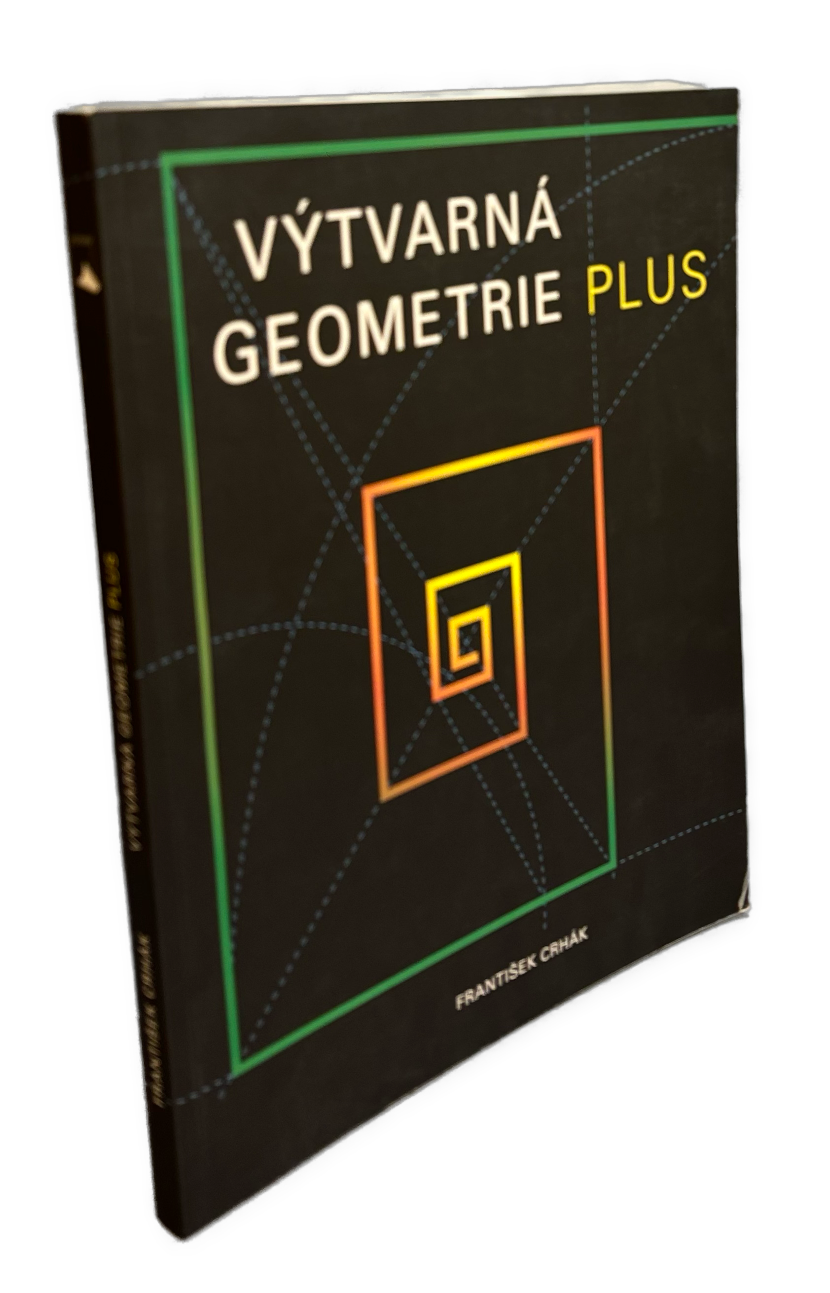 Výtvarná geometrie plus. Geometrická gramatika (nejen) pro designéry