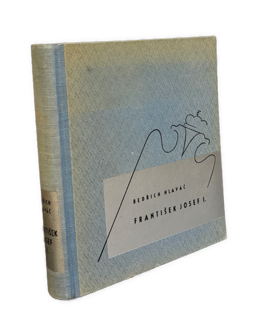 František Josef I. – život, povaha, doba  (Historická monografia)