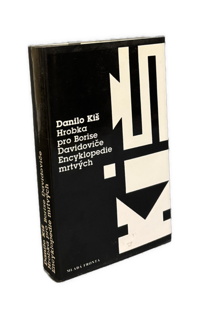 Hrobka pro Borise Davidoviče / Encyklopedie mrtvých  - moderná próza & existenciálna a politická literatúra IMG 1614