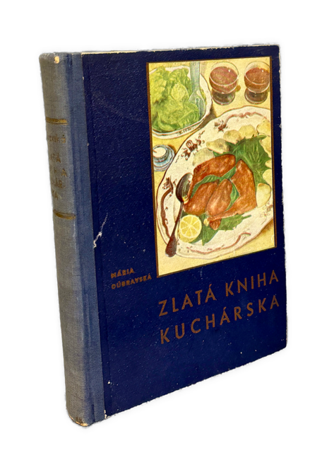 Zlatá kniha kuchárska - Kuchyňa našich mám a babičiek