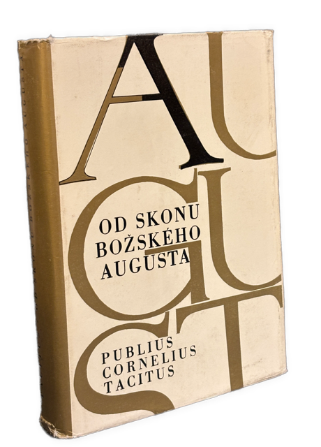 Od skonu božského Augusta - Nadčasové čítanie o moci, strachu a politike