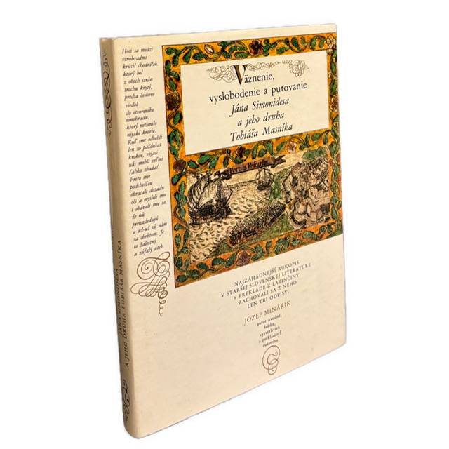 SVEDECTVO PUTOVANIA - Väznenie, vyslobodenie a putovanie Jána Simonidesa a jeho druha Tobiáša Masníka