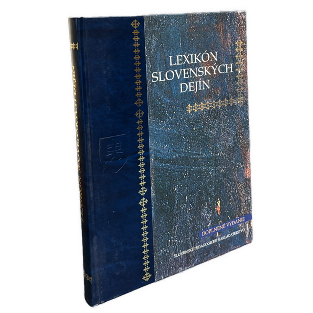 ENCYKLOPEDICKÁ PRÍRUČKA SLOVENSKEJ HISTÓRIE - Lexikón slovenských dejín