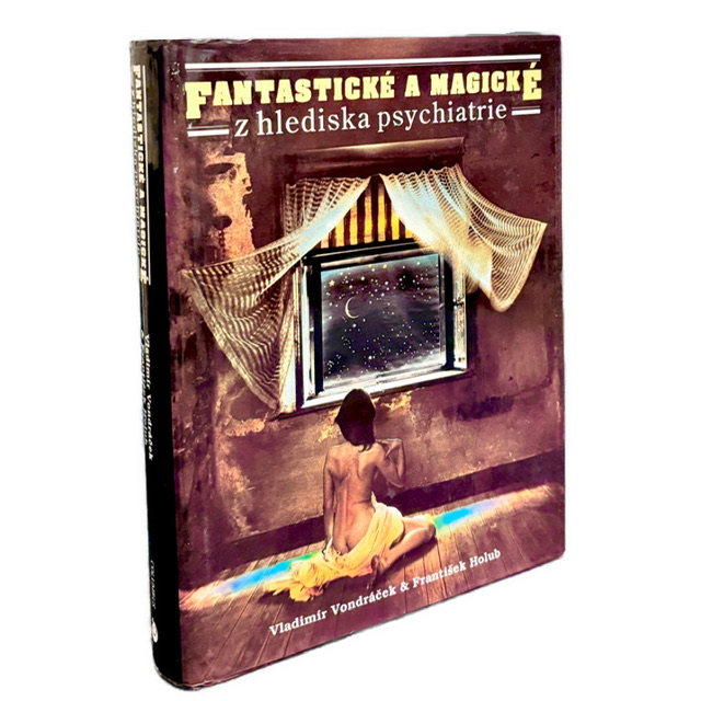 KULTOVÁ PSYCHIATRIA - Fantastické a magické z hlediska psychiatrie