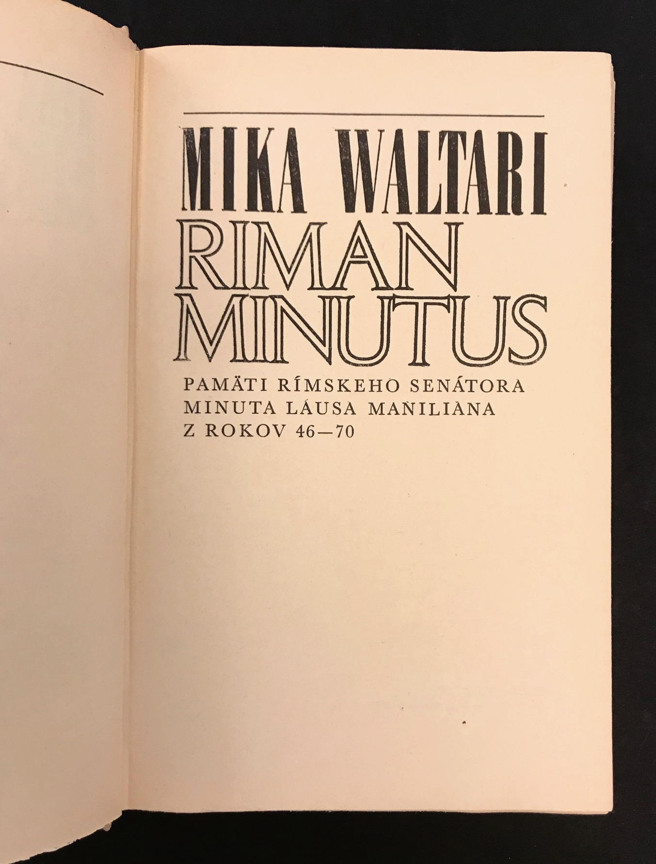 Riman Minutus. Pamäti rímskeho senátora Minuta Láusa Maniliana z rokov 46-70