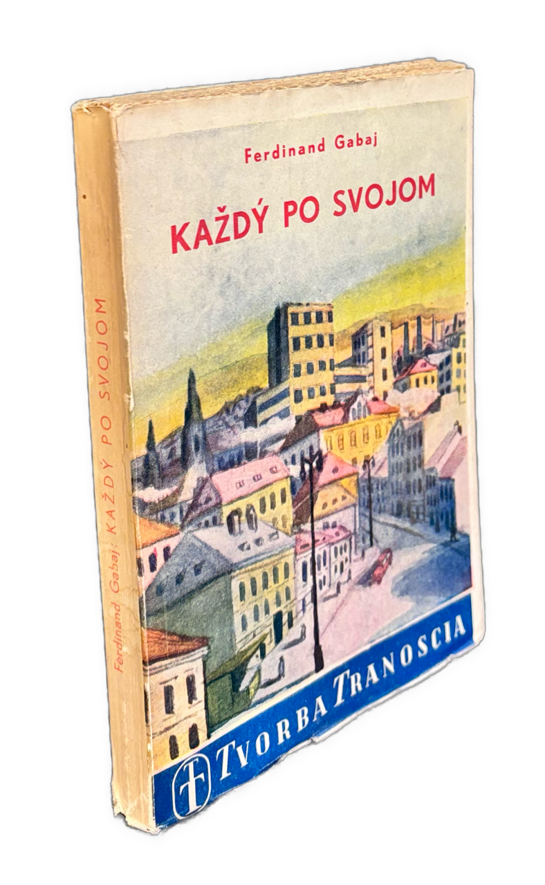 Každý po svojom. Román dedinčanov v meste