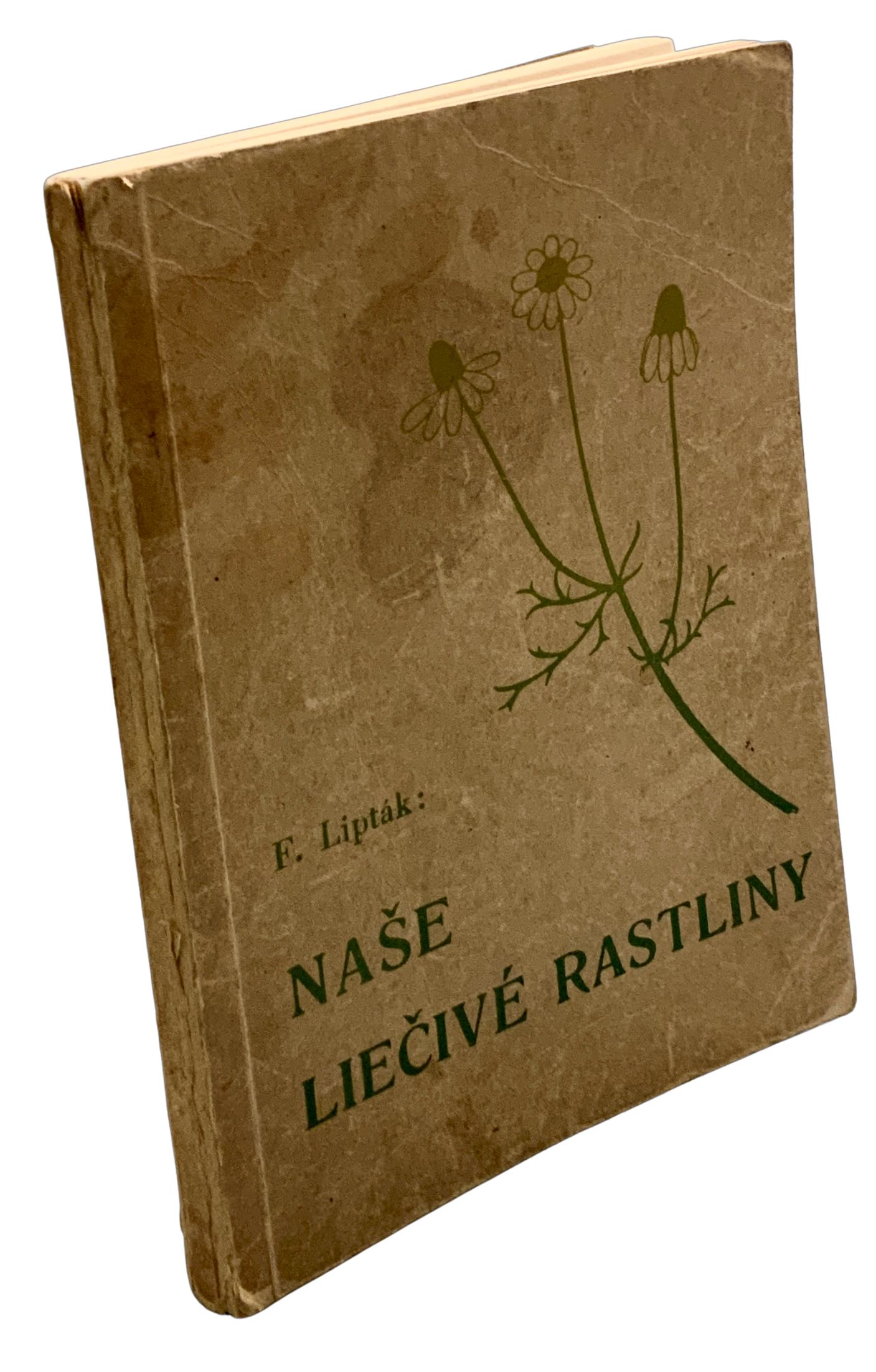 Naše liečivé rastliny. Ich sbieranie a družstevné speňažovanie