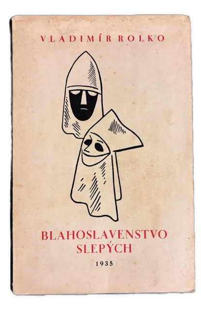 Blahoslavenstvo slepých - 1. VYDANIE
