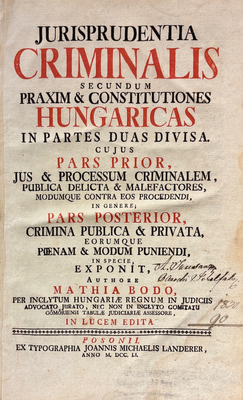 Jurisprudentia Criminalis secundum Praxim & Constitutiones Hungaricas. 2 diely v 1 zväzku (komplet)