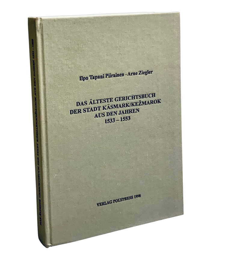 Das älteste Gerichtsbuch der Stadt Käsmark/Kežmarok aus den Jahren 1533 - 1553 0C2C0749 4DD2 42E4 B1A1 871DF9E73EE1