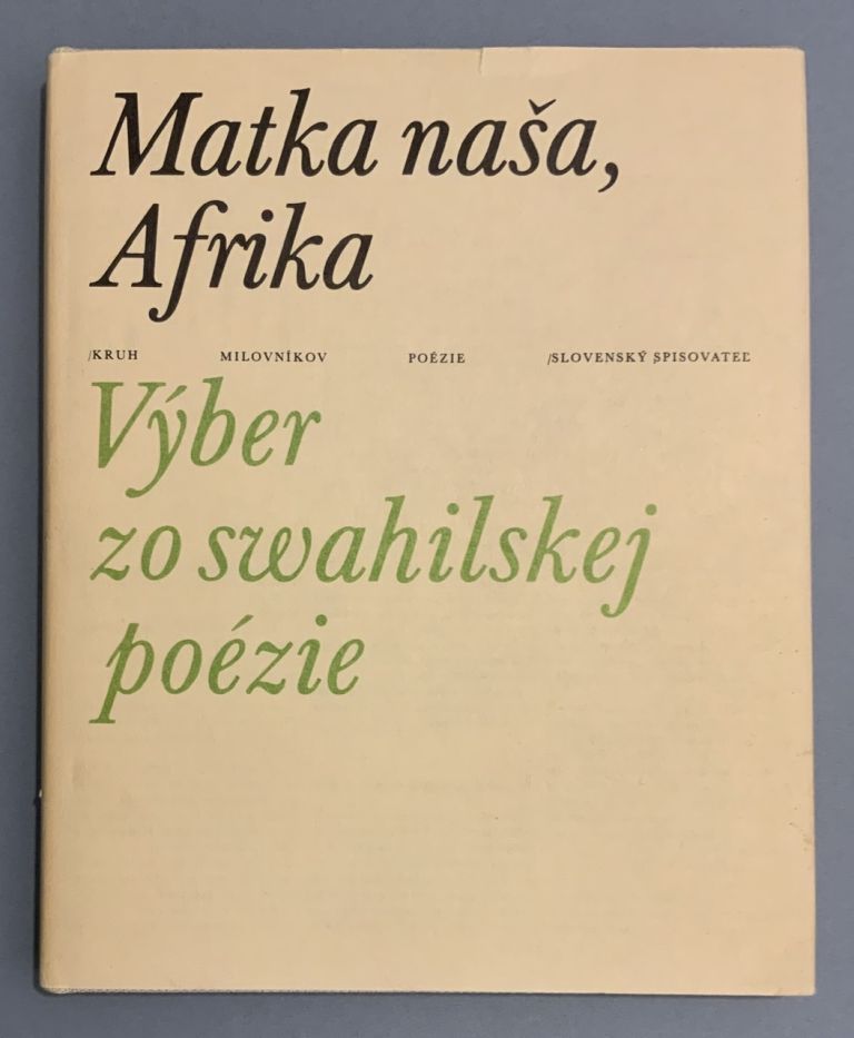 Matka naša, Afrika - Výber zo swahilskej poézie 104F4E5B 4767 4B33 8DA7 E94065DF8C3E