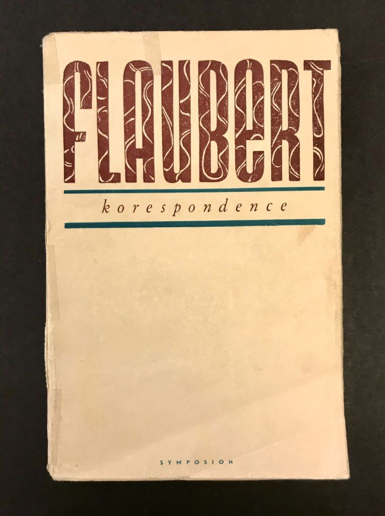 FLAUBERT - Výbor z korespondence Gustava Flauberta. 13D8B53D 1536 47F6 AA97 0D8F9D04BDB5