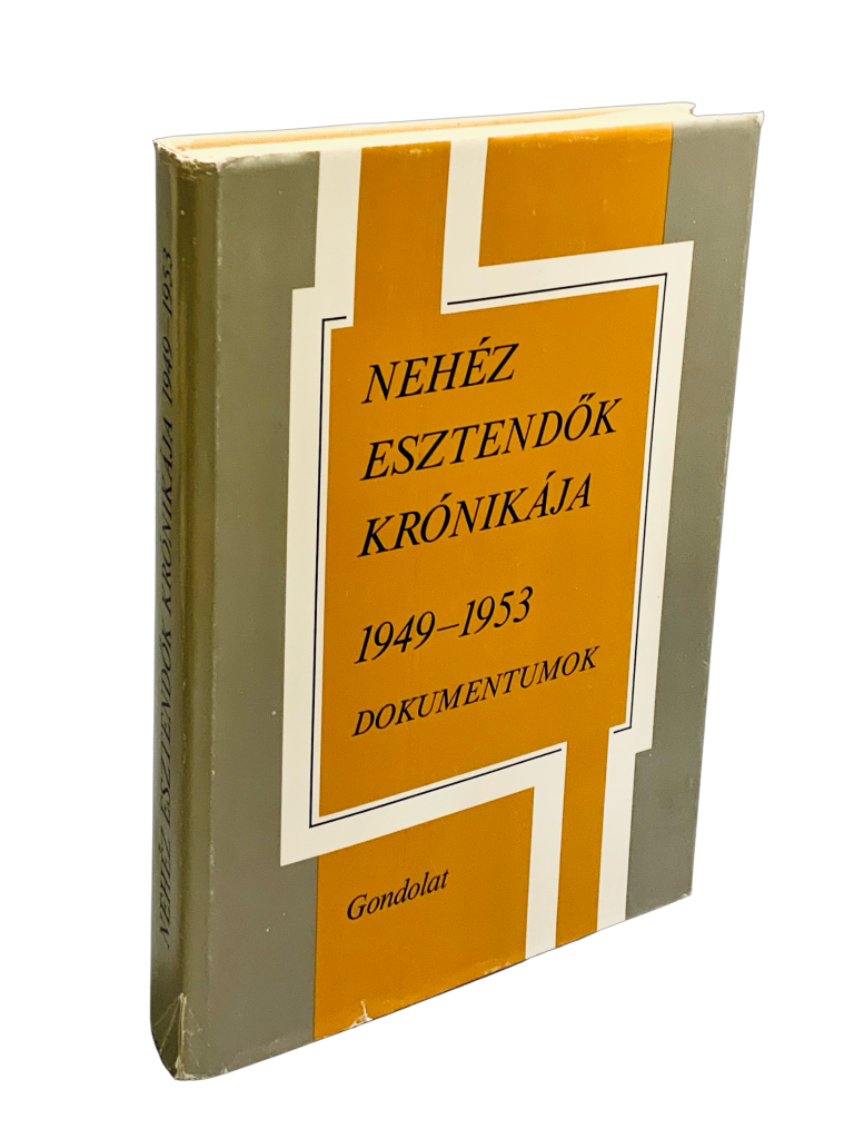 Nehéz esztendök  kronikája 1949 - 1953 27DDED1E 1A63 49ED BFE1 C8E8986AD457