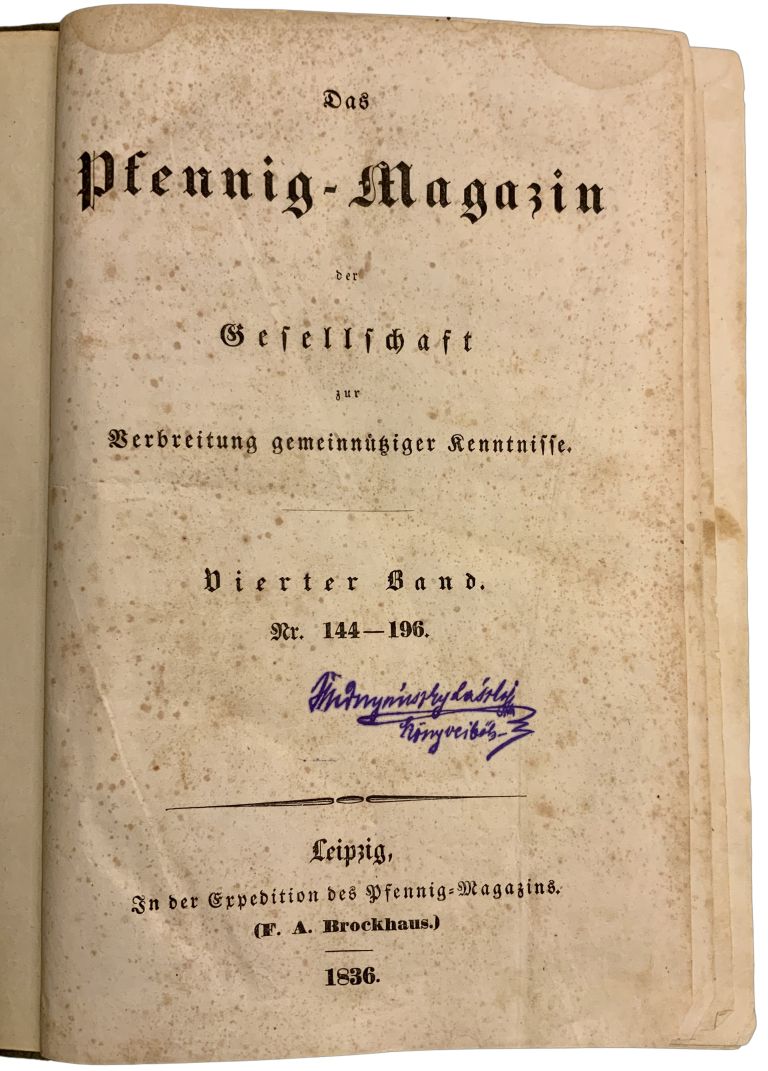Das Pfennig-Magazin der Gesellschaft zur Verbreitung gemeinnütziger Kenntnisse (1836). Vierter Band. Nr. 144 (2. Januar 1836) - Nr. 196 (31. 12. 1836) 53 Nummern 41AD34F5 8452 4CB0 9307 9A9E98A25DD7