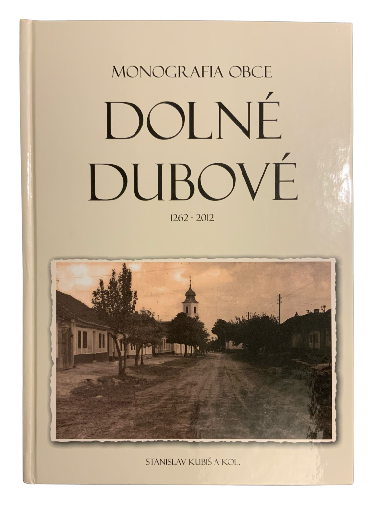 Dolné Dubové - monografia obce /1262 - 2012/ 4B5EBF11 9B08 4375 B6BF E11483B72FFD