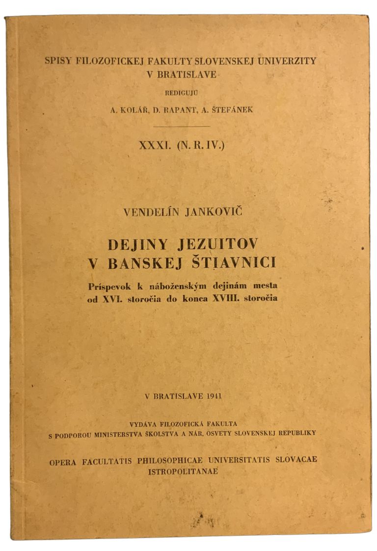 Dejiny jezuitov v Banskej Štiavnici. Príspevok k náboženským dejinám mesta od XVI. storočia do konca XVIII. storočia 4E9CED36 EB3D 400E 9977 68D9FCEC0675