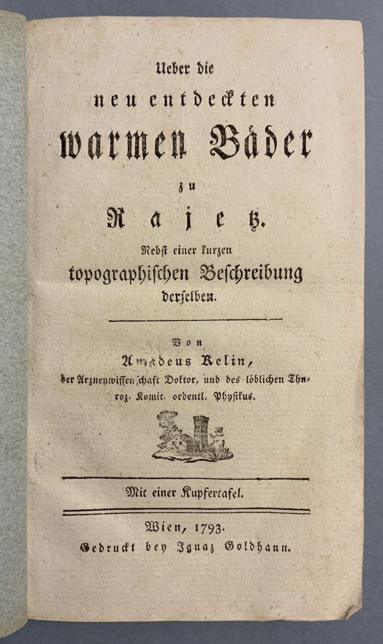 Ueber die neu entdeckten warmen Bäder zu Rajetz. Nebst einer kurzen topographischen Beschreibung derselben. - Monografia o Rajeckých Tepliciach a Kúpeľoch Rajec 550518A0 9126 4329 98A7 66D13E7AD6E2