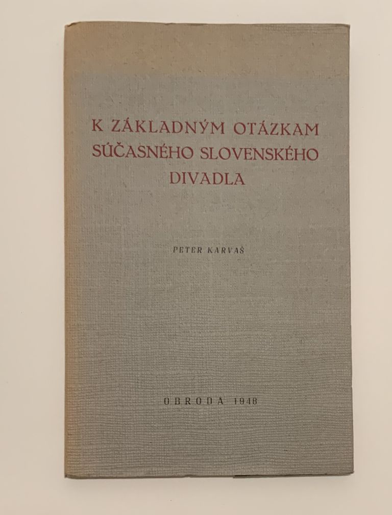 K základným otázkam súčasného slovenského divadla 7311948F E525 44B2 B02B AAB4EC0D3C89