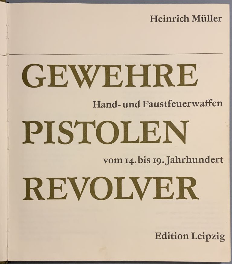 Gewehre Pistolen Revolver. Hand- und Faustfeuerwaffen vom 14. bis 19. Jahrhundert 7439F2F0 0D94 4895 958A 67F6BB02D7F8