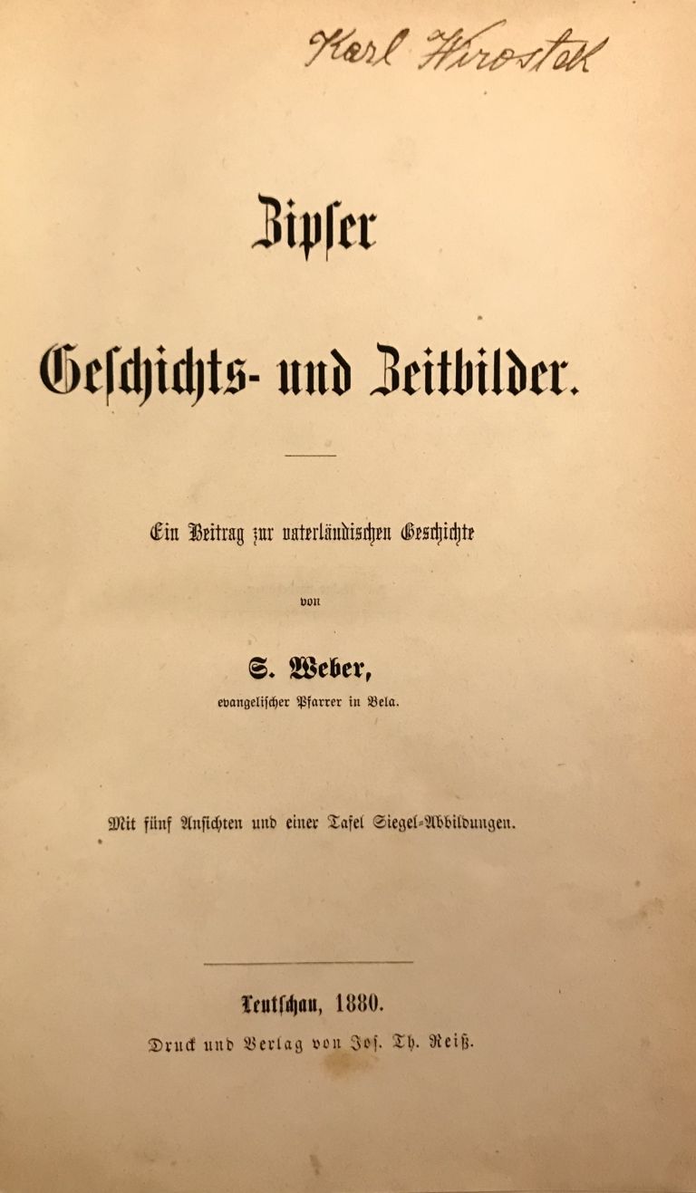 SPIŠ - Zipser Geschichts - und Zeitbilder. Ein Beitrag zur vaterlandischen Geschichte 9D7B5E9B 2EB2 4252 A8CE 99080A9476B1