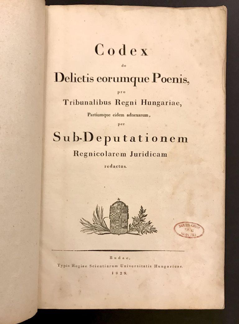 Codex Delictis corumque Poenis, pro Tribunalibus Regni Hungariae C49F007F 9A82 4B7E 9EC9 14F30265DE43
