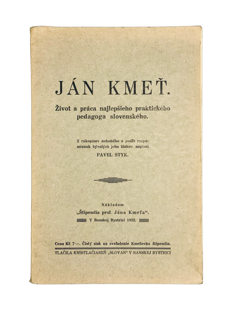 Ján Kmeť. Život a práca najlepšieho praktického pedagoga slovenského.  D16E3F7D AB10 433C 829F 1D552B0732A3