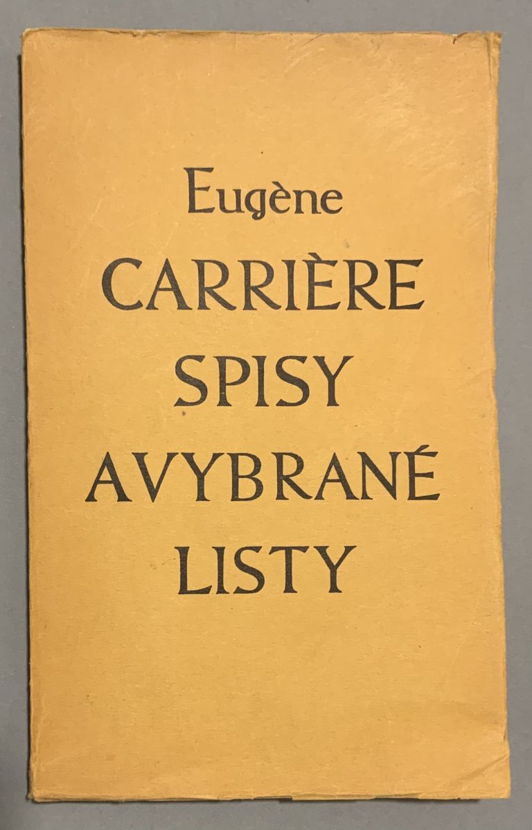 Eugène Carrière. Spisy a vybrané listy  E557495B 9B6A 4989 A8C1 9E087087F2C5