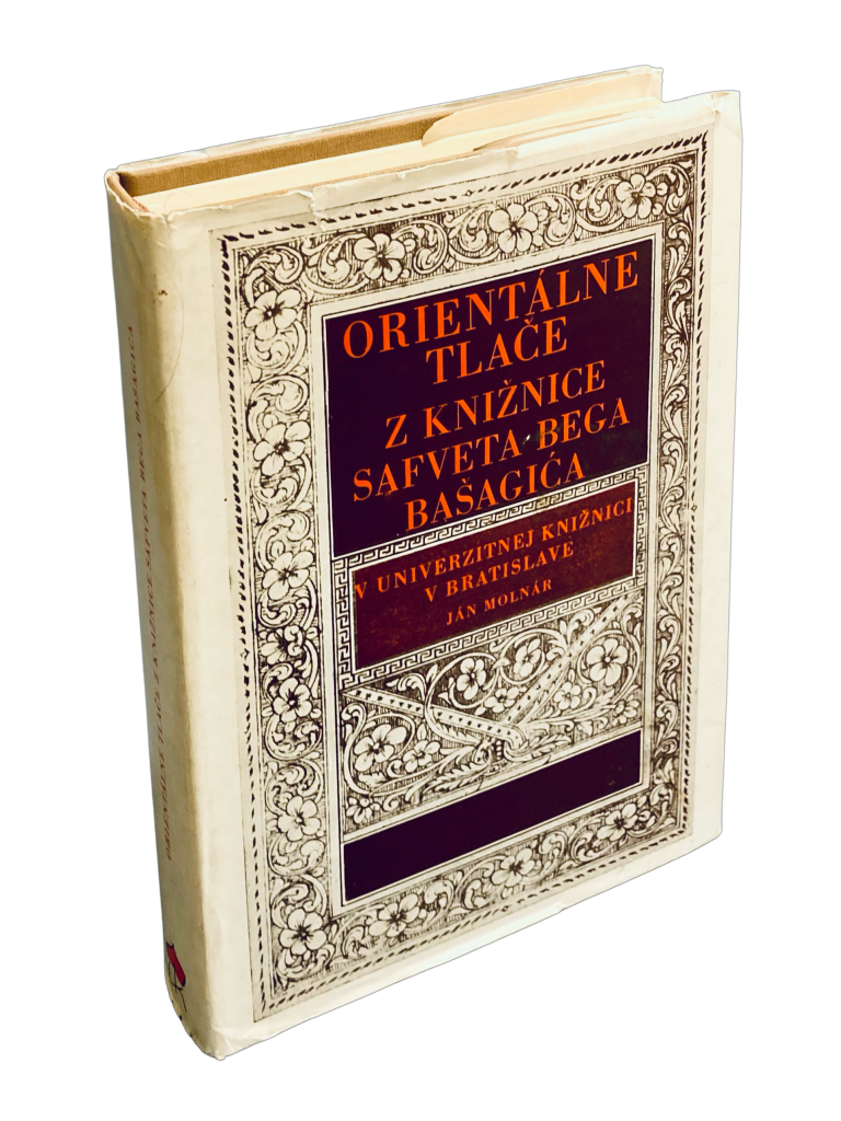 Orientálne tlače z knižnice bega Bašagića v Univerzitnej knižnici v Bratislave. Čiastkový katalóg. FAF5EA64 7F13 42AC A10E A736CF873F30