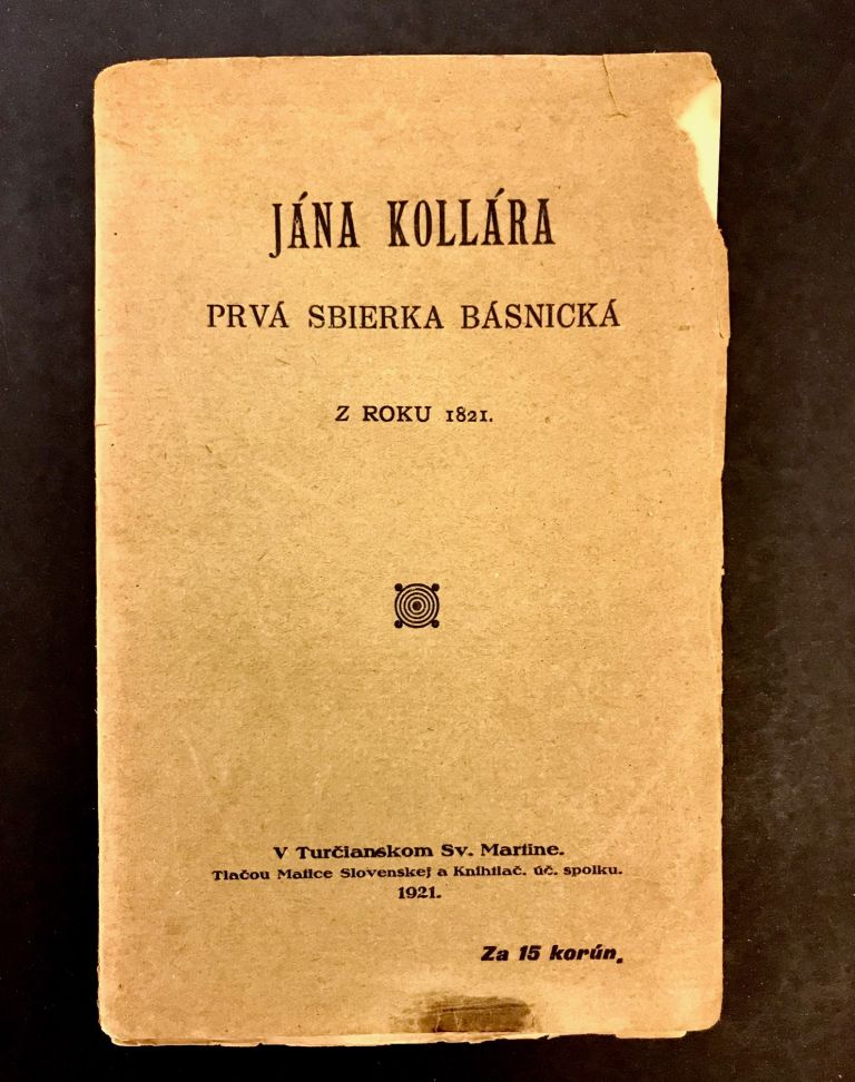 Prvá sbierka básnická z roku 1821 (Spisov Kollárových z mladšieho obdobia jeho života časť prvá) IMG 0335