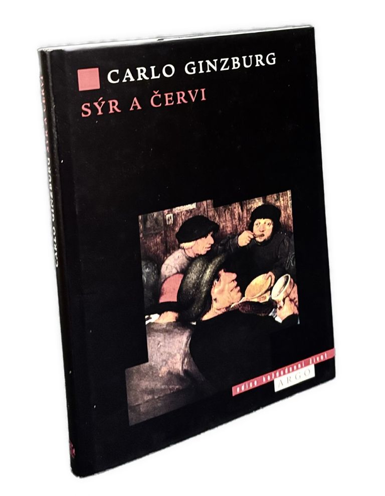 Sýr a červi. Svět jednoho mlynáře kolem roku 1600 - 1. VYDANIE IMG 0551