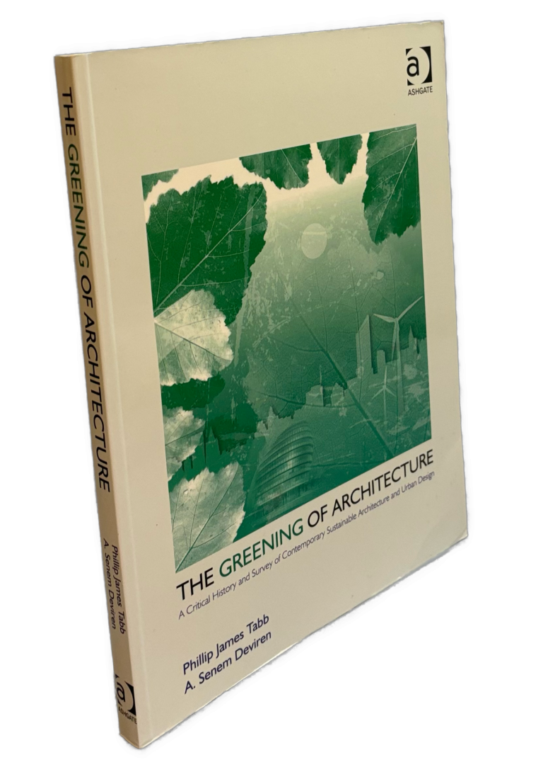 The Greening of Architecture A Critical History and Survey of Contemporary Sustainable Architecture and Urban Design IMG 1539