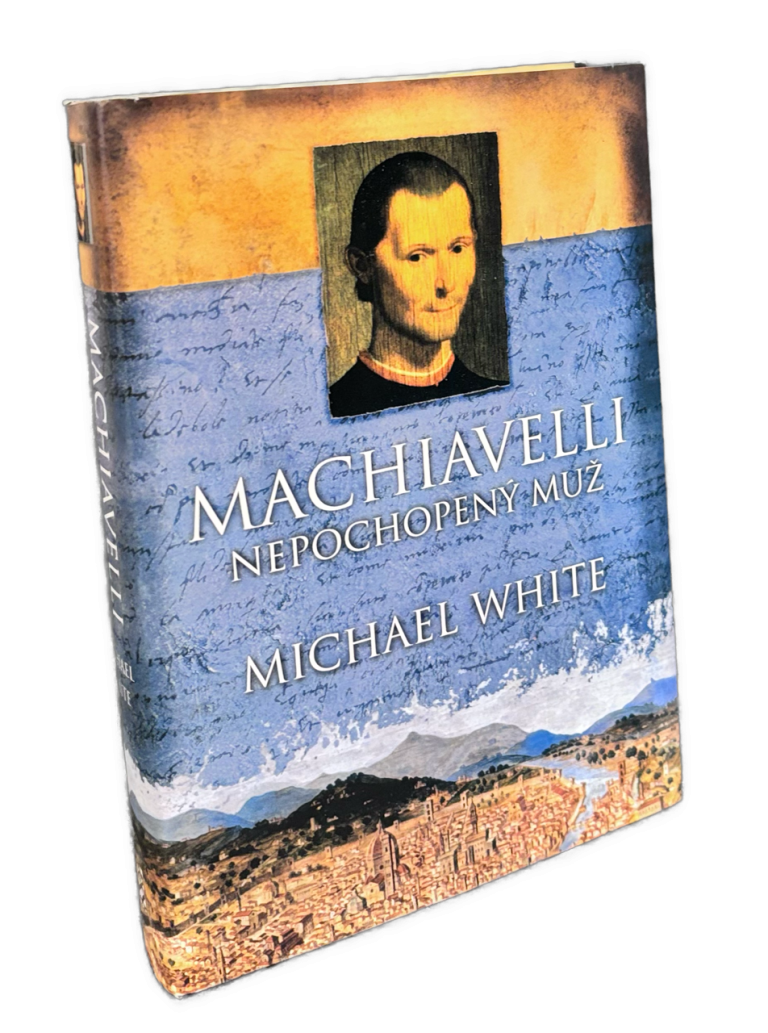 MACHIAVELLI. Nepochopený muž IMG 485