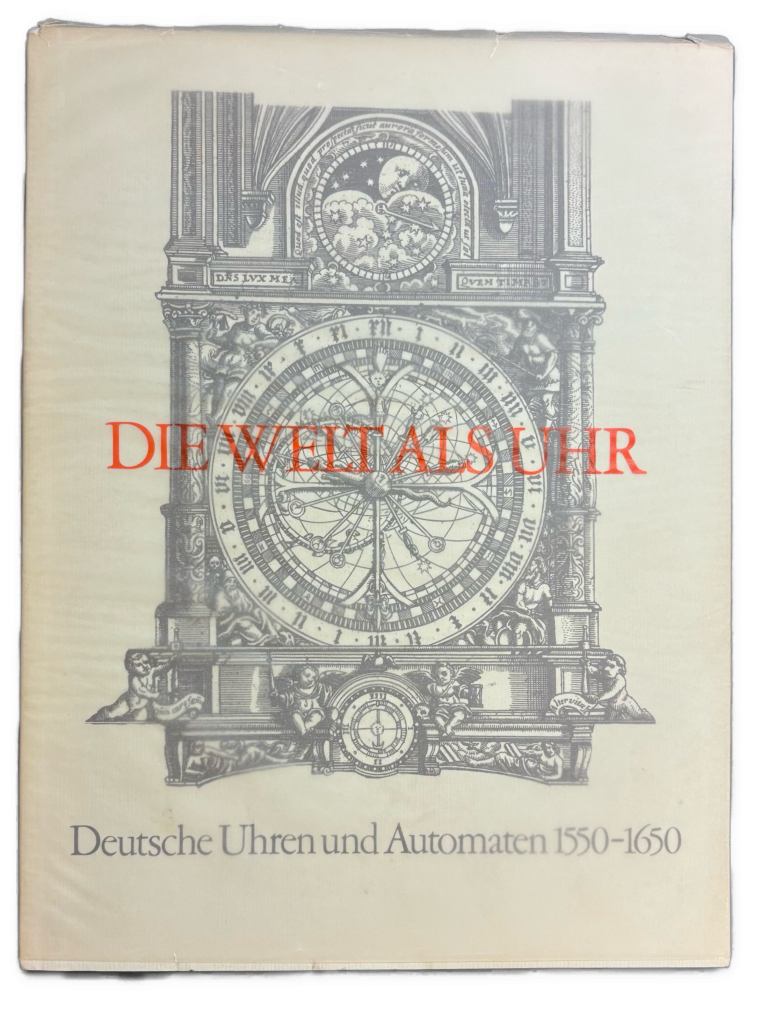 Die Welt als Uhr - Deutsche Uhren und Automaten 1550 - 1650. Katalog IMG 5529