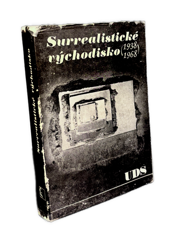 Surrealistické východisko  /1938 - 1968/ UDS - 1. VYDANIE IMG 6184
