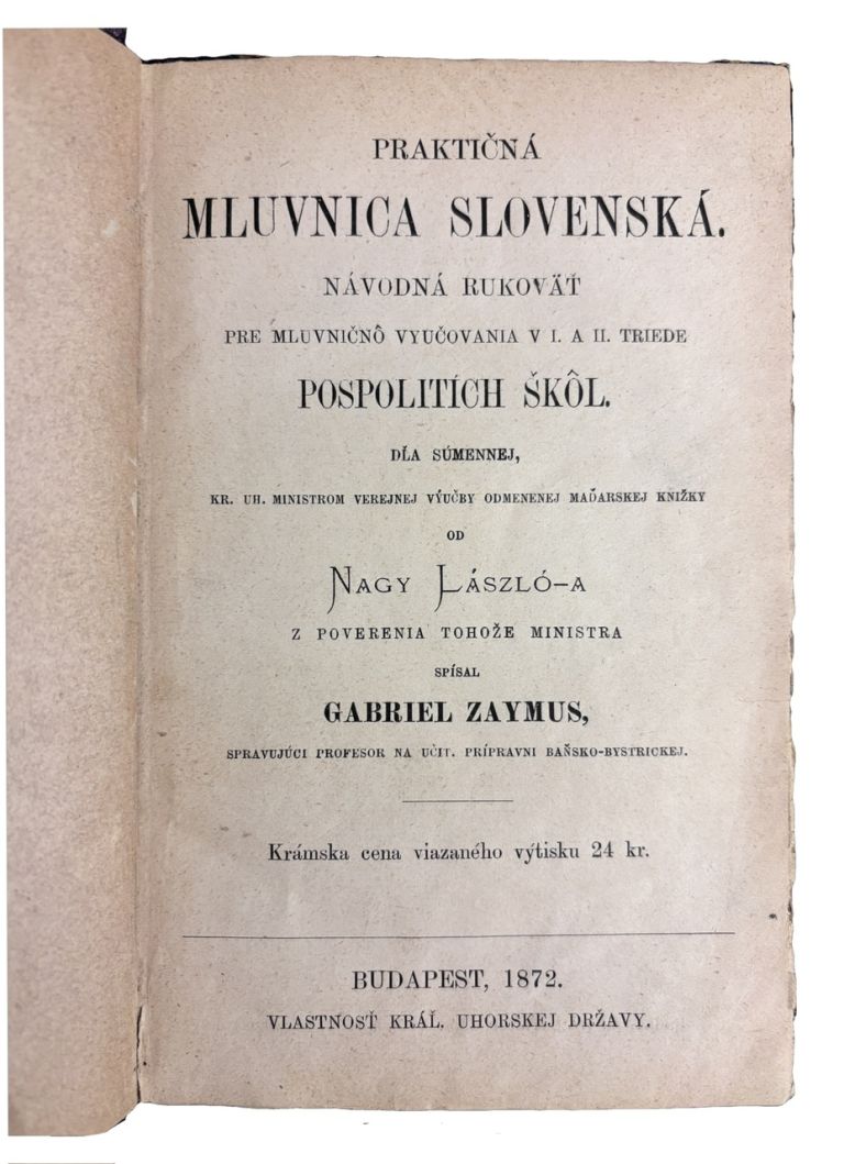 Praktická mluvnica slovenská. Návodná rukoväť pre mluvničné vyučovania v I. a II. triede pospolitých škôl IMG 7089